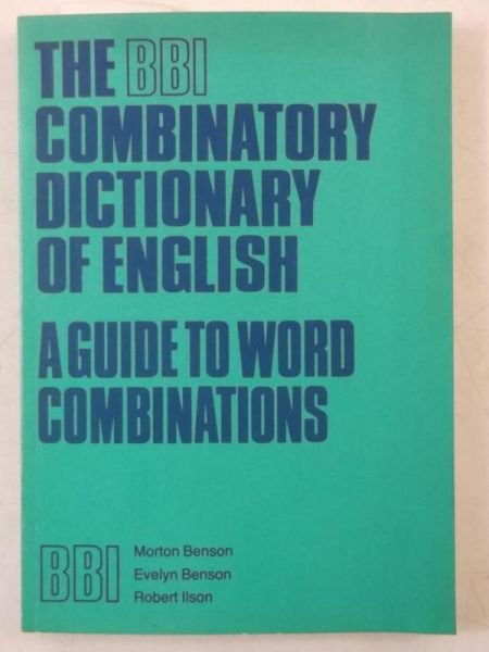 Benson Morton - The BBI Combinatory Dictionary of English