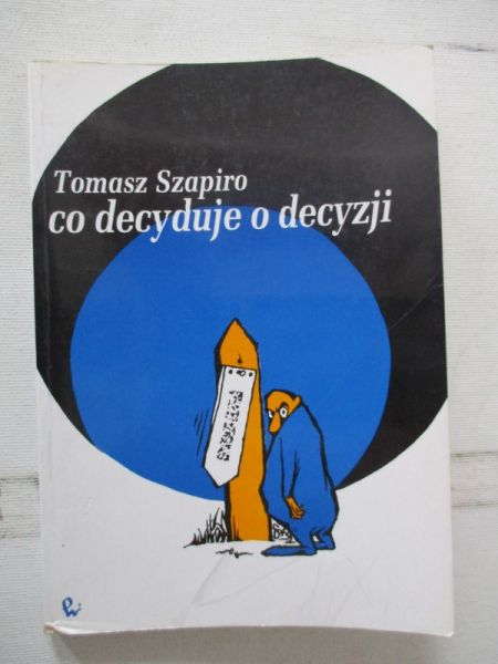 Co decyduje o decyzji
