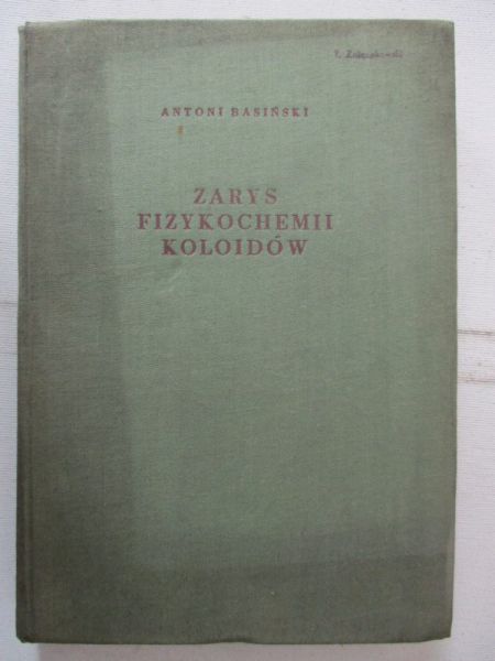 Basinski Antoni - Zarys fizykochemii koloidów