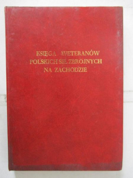 Księga weteranów Polskich Sił Zbrojnych na Zachodzie