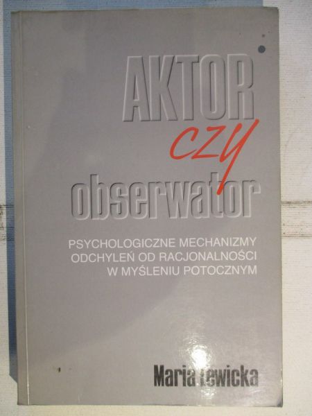 Lewicka Maria - Aktor czy obserwator
