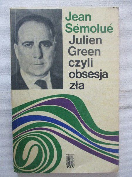 Julien Green, czyli obsesja zła