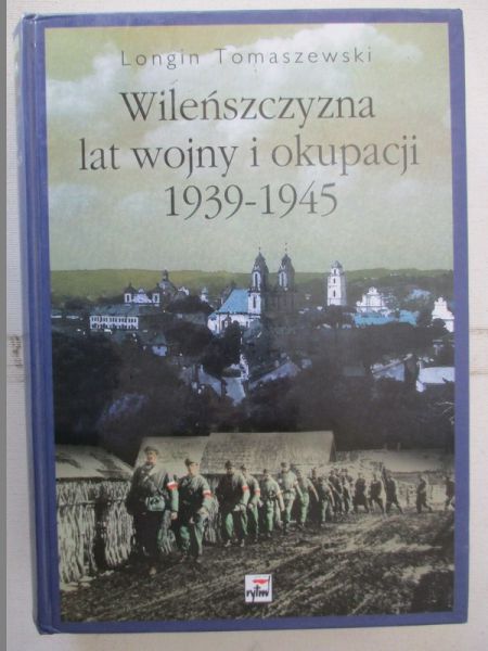Wileńszczyzna lat wojny i okupacji 1939-1945