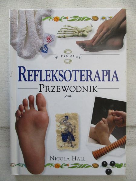 Hall Nicola - Refleksoterapia. Przewodnik