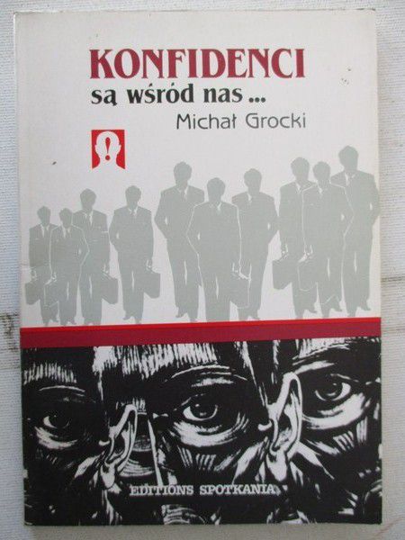 Grocki Michał - Konfidenci są wśród nas