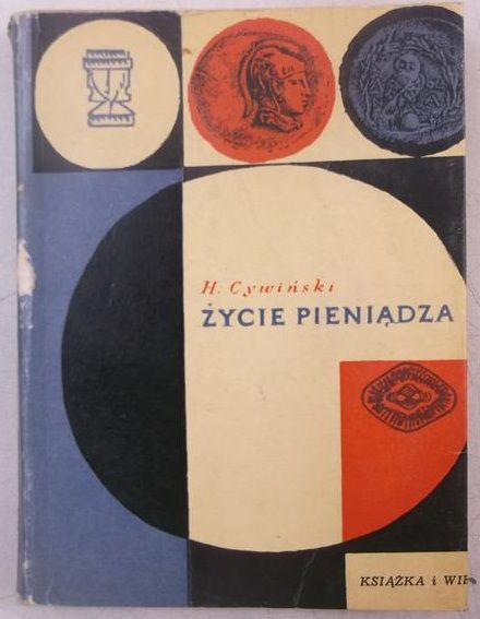 Cywiński H. - Życie pieniądza