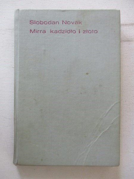 Novak Slobodan - Mirra kadzidło i złoto