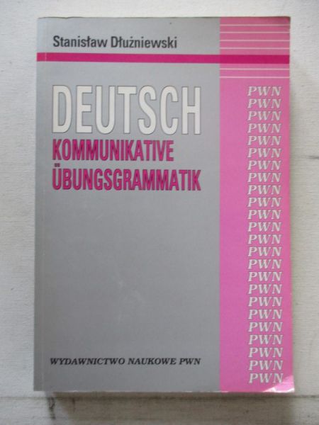 Dłużniewski Stanisław - Deutsch kommunikative ubungsgrannatik