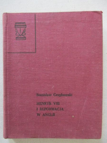 Henryk VIII i reformacja w Anglii