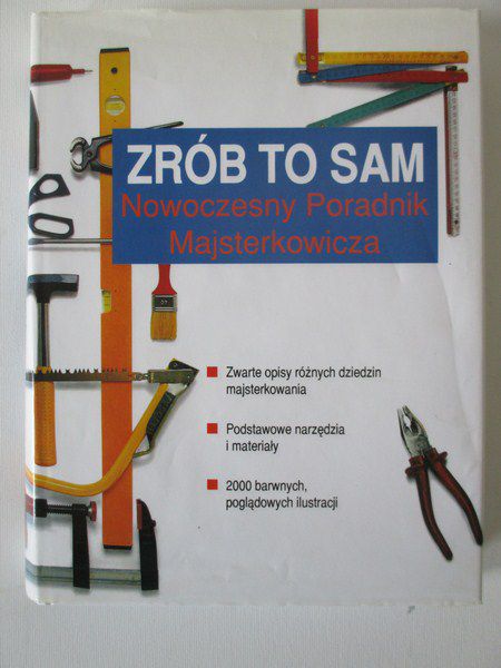 Chudzicki Mariusz (red.) - Zrób to sam. Nowoczesny Poradnik Majsterkowicza