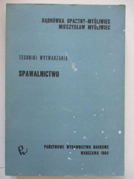 Techniki wytwarzania. Spawalnictwo