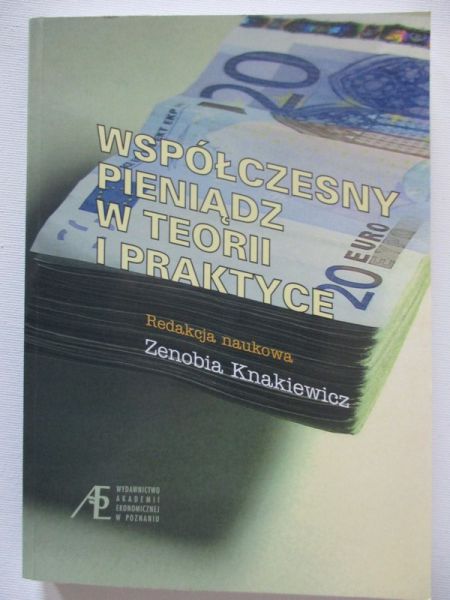Współczesny pieniądz w teorii i praktyce