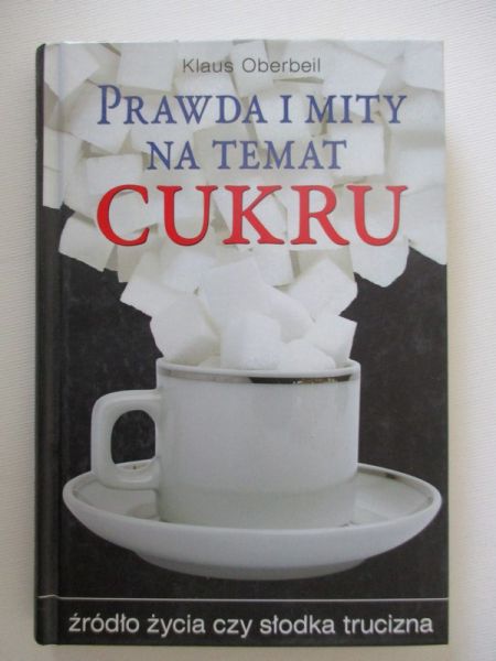 Prawda i mity na temat cukru