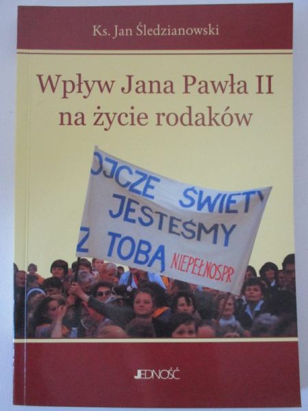 Wpływ a Pawła II na życie rodaków