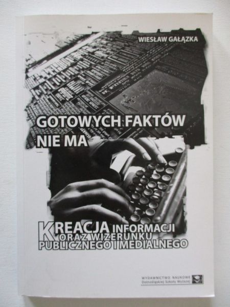 Gałązka Wiesław - Gotowych faktów nie ma
