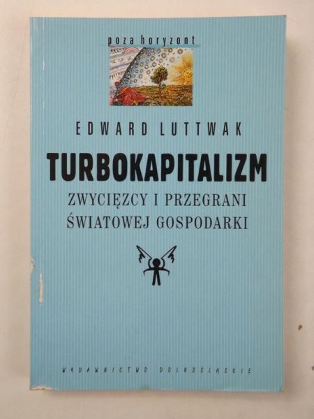Turbokapitalizm. Zwycięzcy i przegrani światowej gospodarki