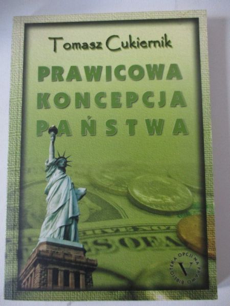 Cukiernik Tomasz - Prawicowa koncepcja państwa