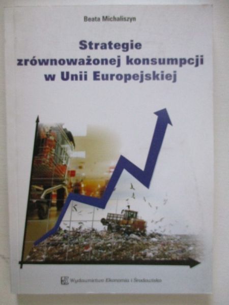 Michaliszyn Beata - Strategie zrównoważonej konsumpcji w Unii Europejskiej