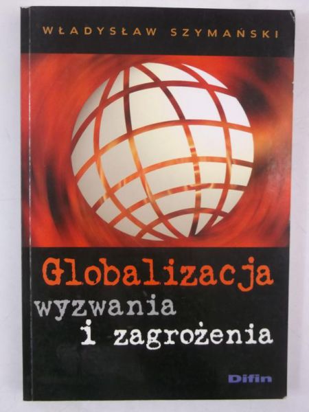 Globalizacja wyzwania i zagrożenia