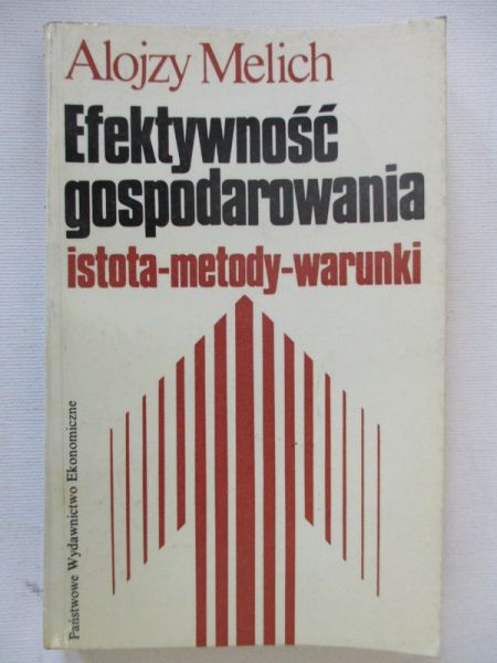 Efektywność gospodarowania istota-metody-warunki
