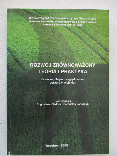 Fiedor Bogusław (red.) - Rozwój zrównoważony. Teoria i praktyka