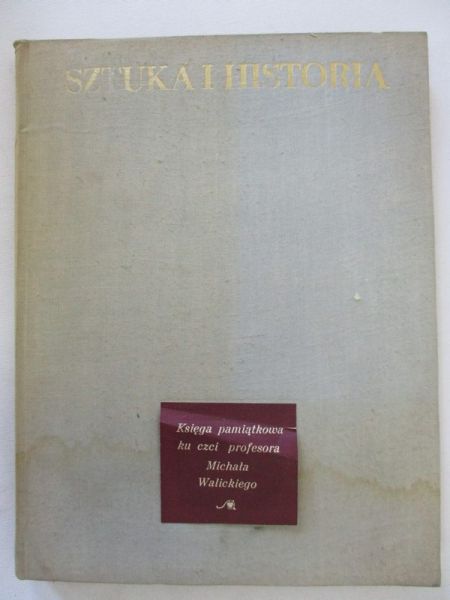 Białostocki Jan - Sztuka i historia