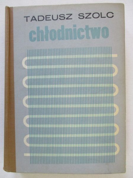Szolc Tadeusz - Chłodnictwo