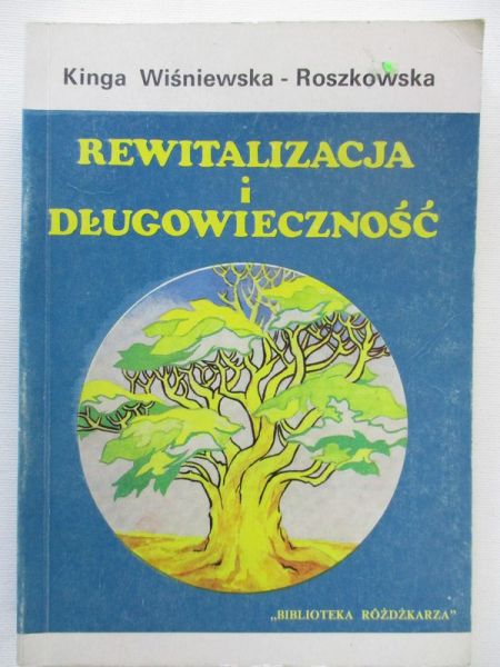 Wiśniewska-Roszkowska Kinga - Rewitalizacja i długowieczność