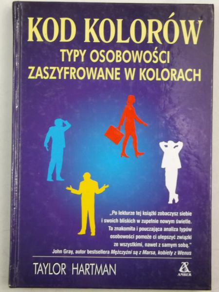 Hartman Tylor - Kod kolorów. Typy osobowości zaszyfrowane w kolorach
