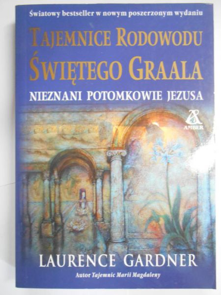 ajemnice rodowodu Świętego Graala. Nieznani potomkowie Jezusa