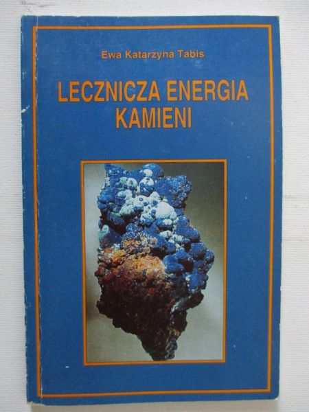 Tabis Ewa Katarzyna - Lecznicza energia kamieni