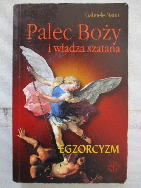 Palec Boży i władza szatana. Egzorcyzm
