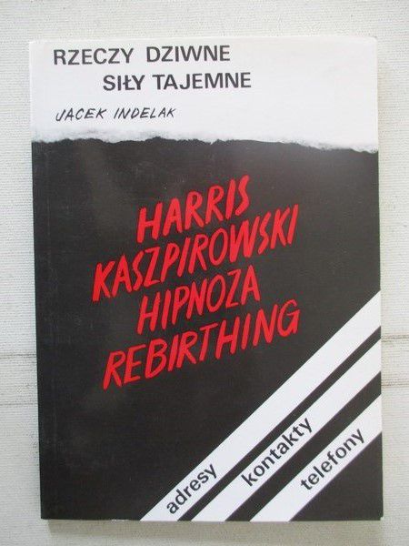 Indelak Jacek - Rzeczy dziwne, siły tajemne