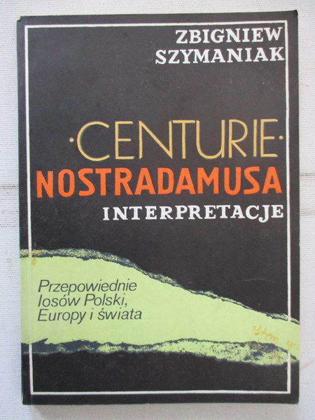 Centurie Nostradamusa. Interpretacje
