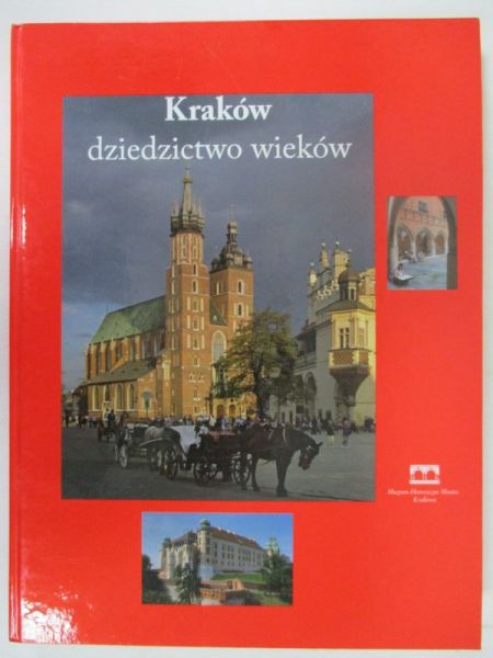 Grodziska Karolina - Kraków. Dziedzictwo wieków