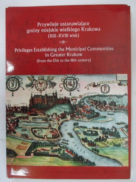Przywileje ustanawiające gminy miejskie wielkiego Krakowa (XIII-XVIII wiek)
