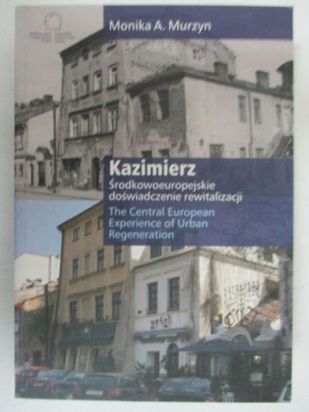Kazimierz środkowoeuropejskie doświadczenie rewitalizacji
