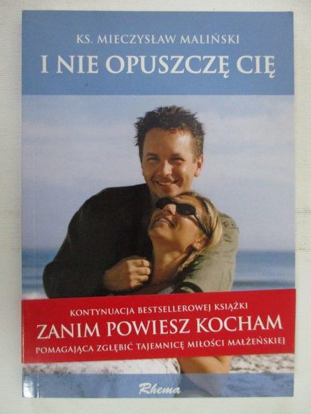 I nie opuszczę Cię