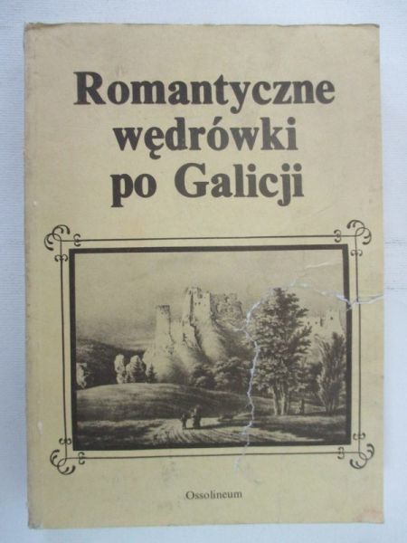 Zieliński Andrzej - Romantyczne wędrówki po Galicji