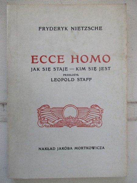 Ecce Homo. Jak się staje, kim się jest, 1911 r.