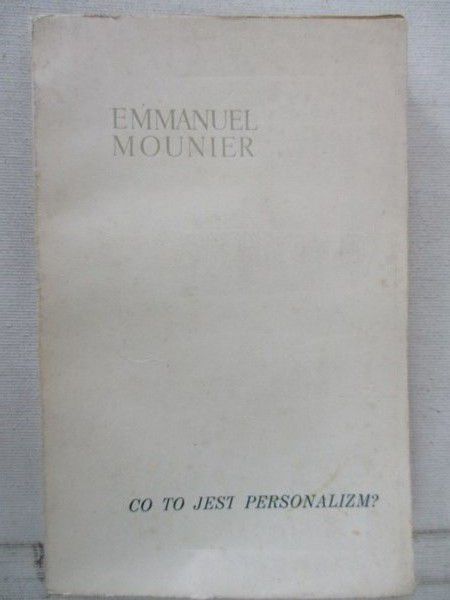 Mounier Emmanuel - Co to jest personalizm?