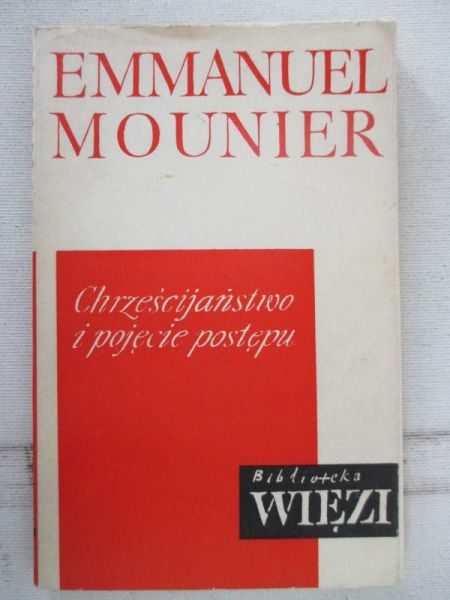 Mounier Emmanuel - Chrześcijaństwo i pojęcie postępu