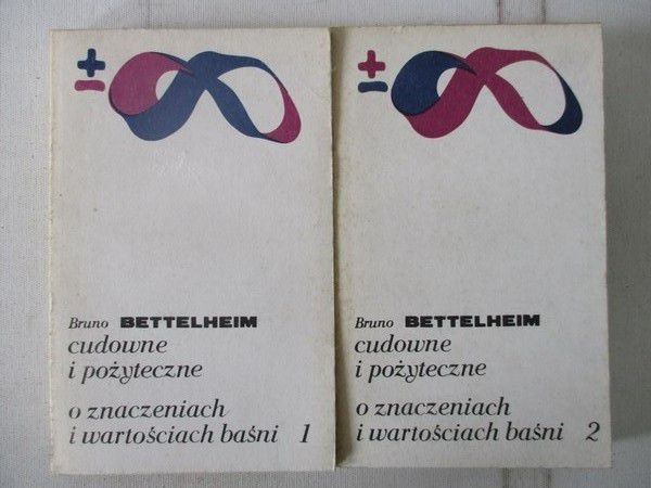 Cudowne i pożyteczne. O znaczeniach i wartościach baśni Tom I -II