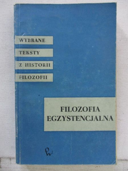 Kołakowski Leszek (red.) - Filozofia egzystencjalna