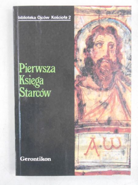 Bielecka Beata (red.) - Pierwsza Księga Starców. Gerontikon