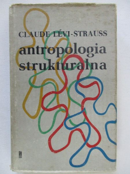 Levi- Strauss Claude - Antropologia strukturalna