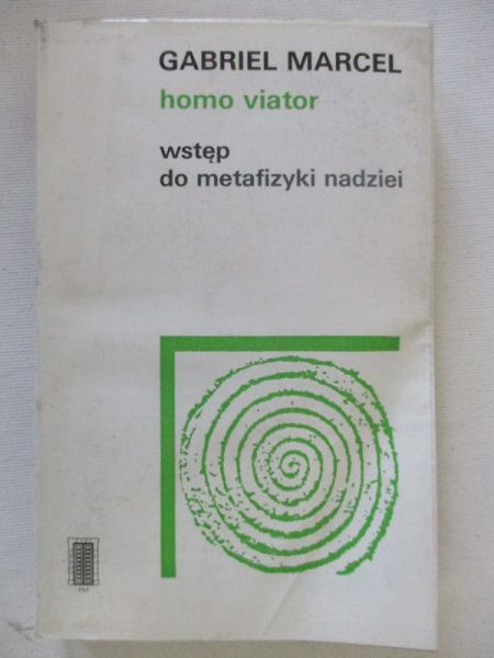 Marcel Gabriel - Homo viator. Wstęp do metafizyki nadziei