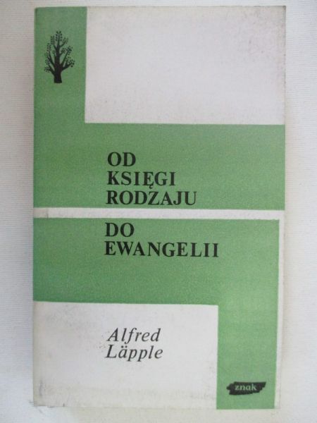 Lapple Alfred - Od Księgi Rodzaju do Ewangelii