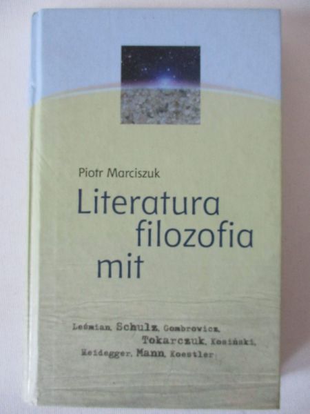 Marciszuk Piotr - Literatura, filozofia, mit