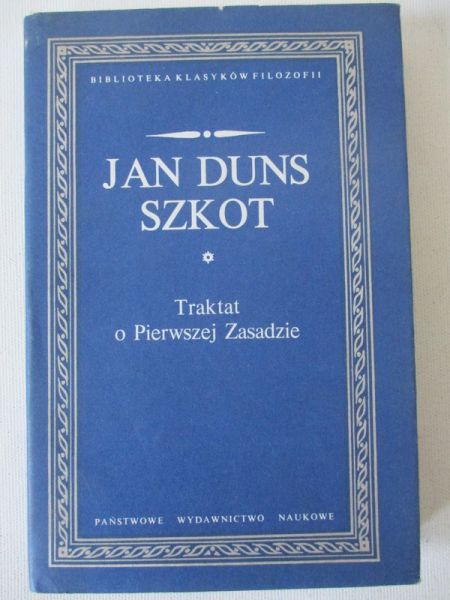 Duns Szkot Jan - Traktat o Pierwszej Zasadzie, BKF